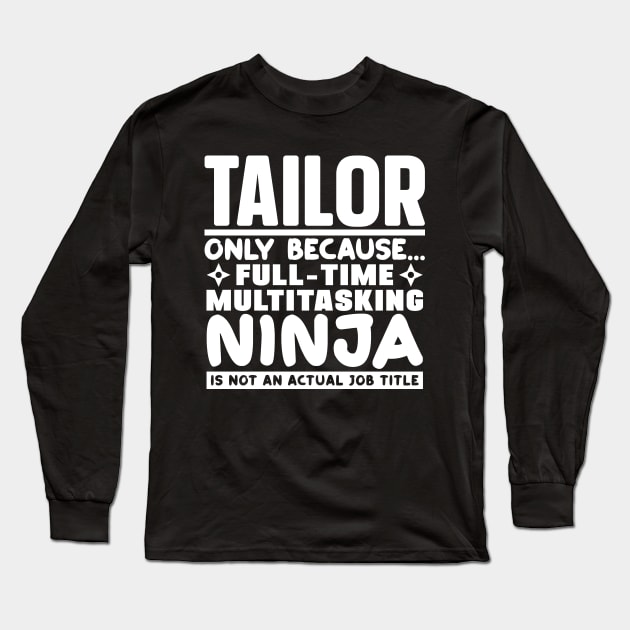 Tailor Ninja Long Sleeve T-Shirt by colorsplash